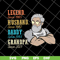 FTD07062108- Legend Husband Daddy Grandpa Since svg, png, dxf, eps digital file FTD07062108.jpg