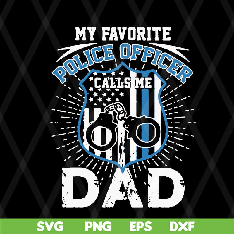 FTD08062121- My favorite police officer calls me dad father’s day 2021 svg, png, dxf, eps digital file FTD08062121.jpg