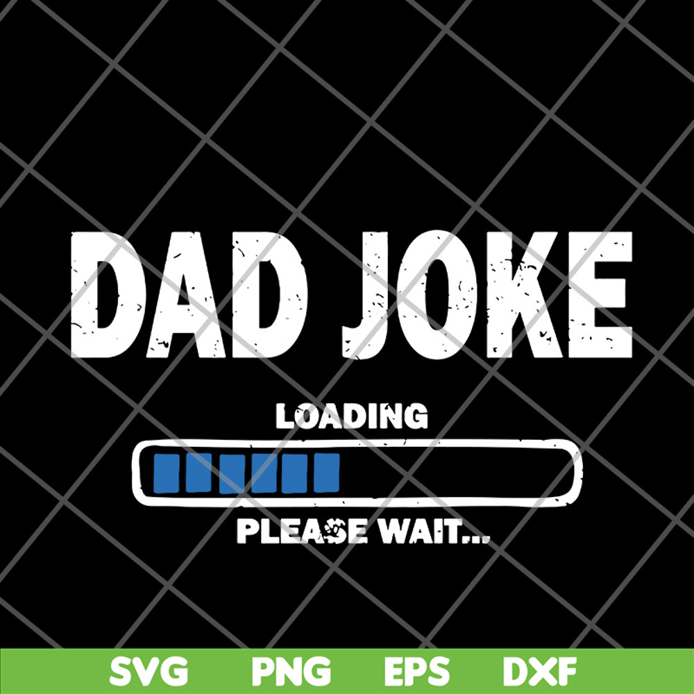 FTD09062106-Dad Joke Loading Please Wait Fathers’ day 2021 svg, png, dxf, eps digital file FTD09062106.jpg