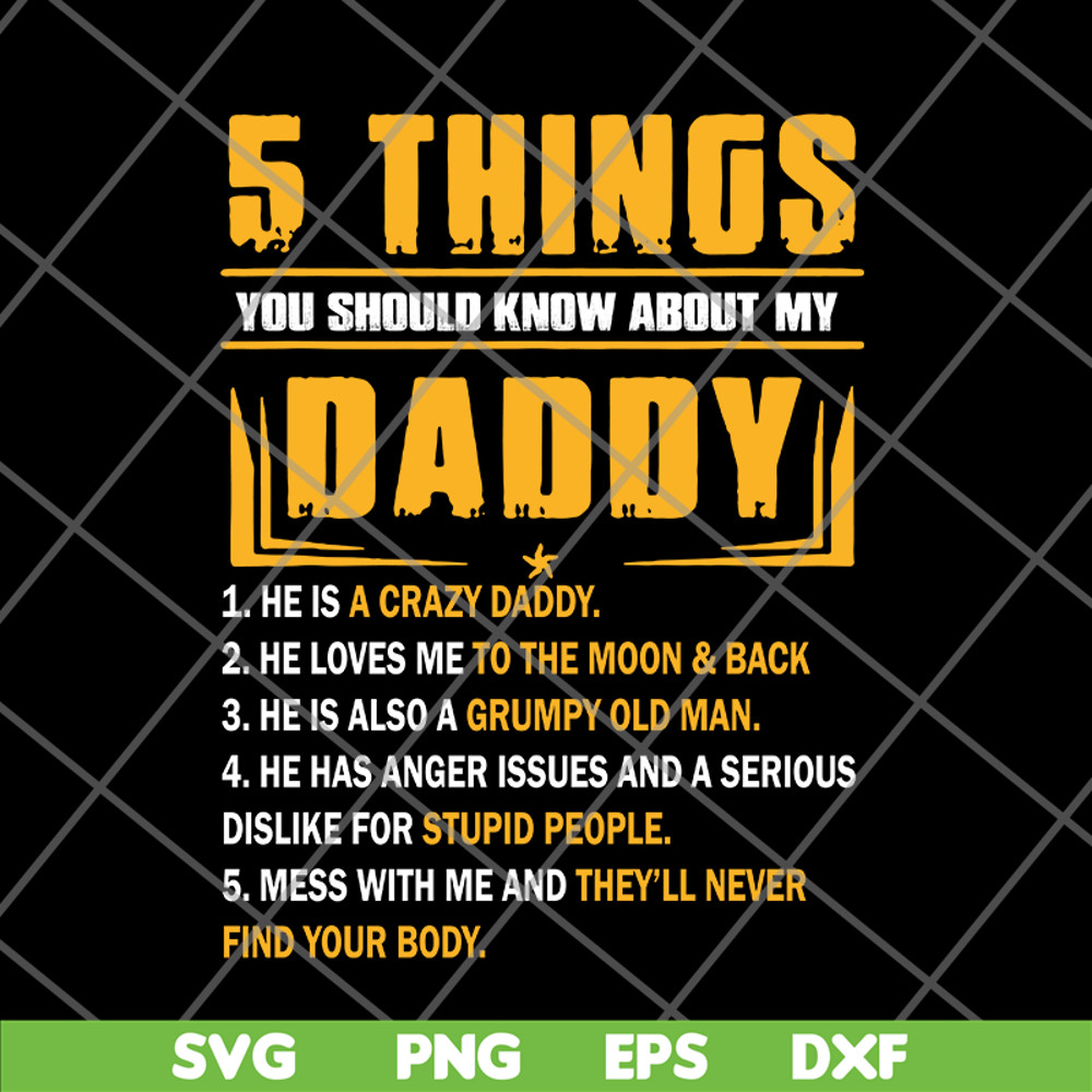 FTD09062116-5 Things You Should Know About My Daddy Father’s Day svg, png, dxf, eps digital file FTD09062116.jpg