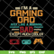 FTD10062111-Gaming Dad Cooler svg, png, dxf, eps digital file FTD10062111.jpg