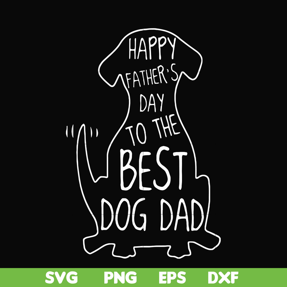 FTD114-Happy father's dat to the best dog dad svg, png, dxf, eps, digital file FTD114.jpg