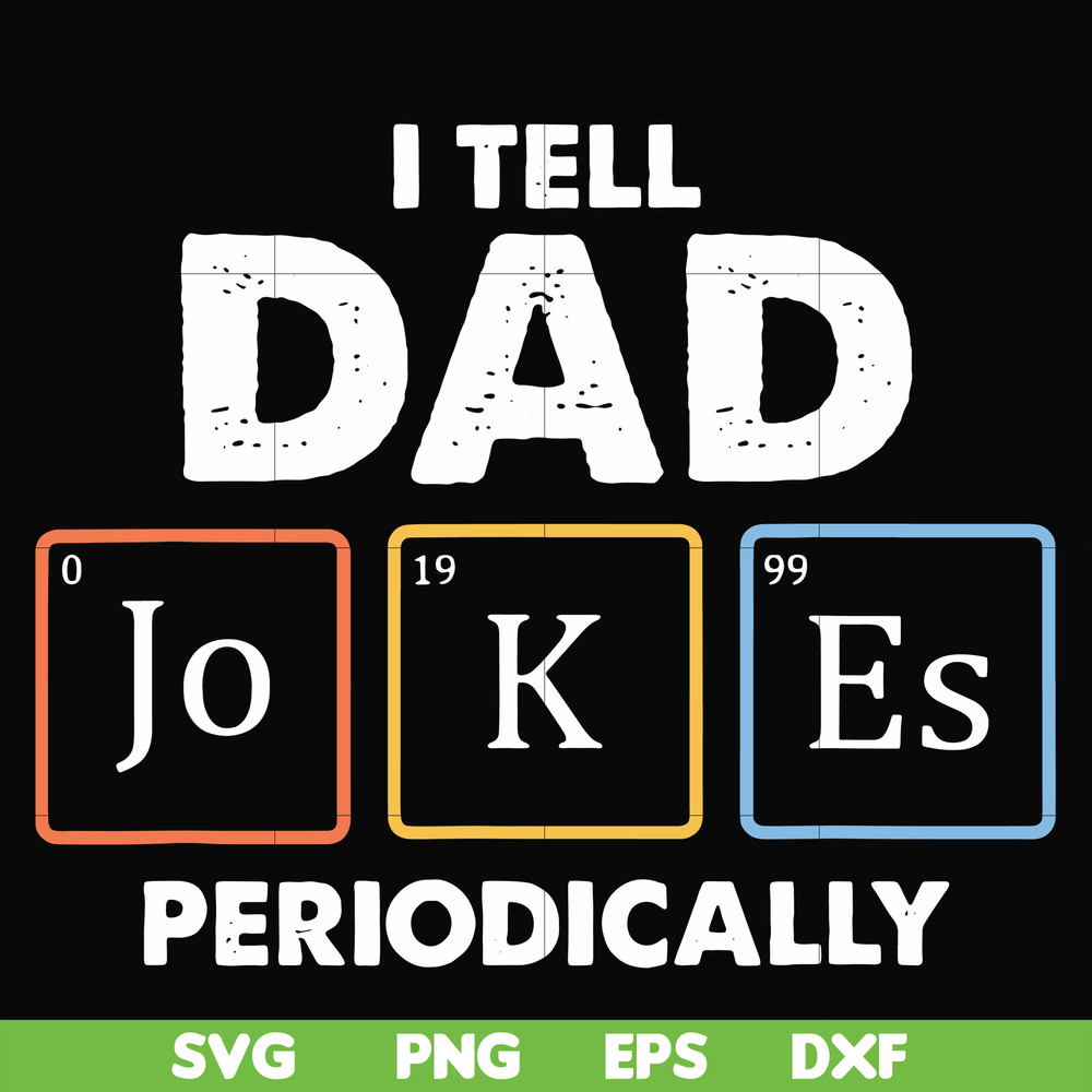 FTD116-I tell dad jokes periodically svg, png, dxf, eps, digital file FTD116.jpg
