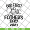 FTD12052109-first-father_s-day-2021 svg, png, dxf, eps digital file FTD12052109.jpg