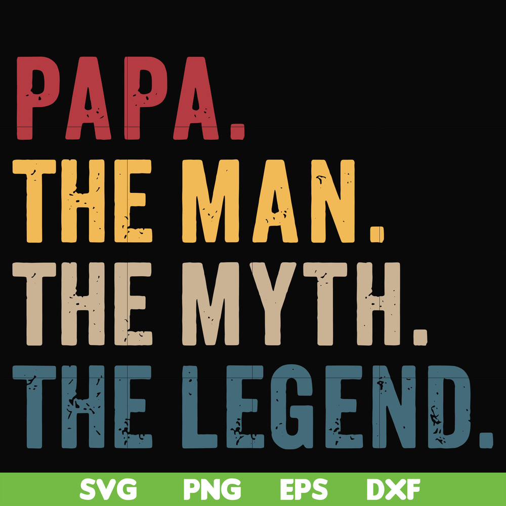 FTD129-Papa the man, the myth, the legend svg, png, dxf, eps, digital file FTD129.jpg