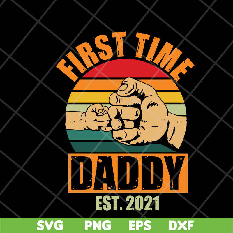 FTD13052128- first time daddy new dad est 2021 svg, png, dxf, eps digital file FTD13052128.jpg