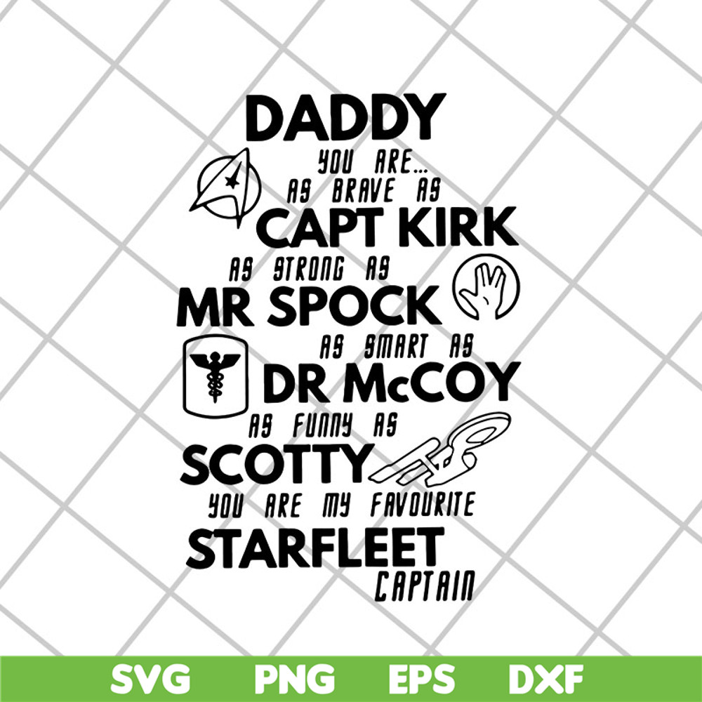 FTD15052107-daddy you are as brave as capt kirk as strong as mr spock svg, png, dxf, eps digital file FTD15052107.jpg