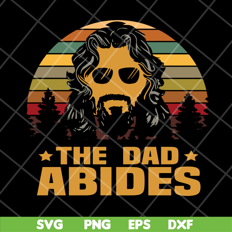 FTD18052101-the dad abides svg, png, dxf, eps digital file FTD18052101.jpg