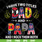 FTD19052118-i have two titles dad and papa and i rock them both svg, png, dxf, eps digital file FTD19052118.jpg