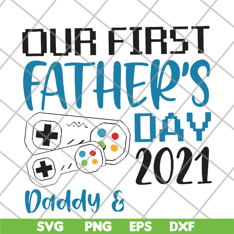 FTD26052111-our fisrt father's day svg, png, dxf, eps digital file FTD26052111.jpg