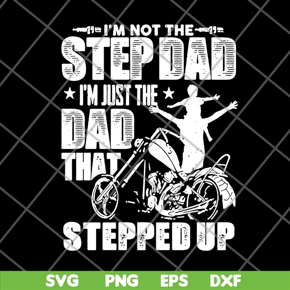 FTD27052108- i'm not the step dad svg, png, dxf, eps digital file FTD27052108.jpg