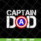 FTD28042112-Captain dad svg, Fathers day svg, png, dxf, eps digital file FTD28042112.jpg