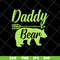 FTD28042115-Daddy bear svg, Fathers day svg, png, dxf, eps digital file FTD28042115.jpg
