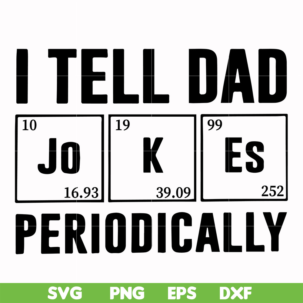 FTD32-I tell dad jokes periodically svg, png, dxf, eps, digital file FTD32.jpg
