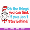 DR00073-Oh the things you can find if you don't stay behind svg, png, dxf, eps file DR00073.jpg