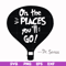 DR00082-Oh the places you'll go svg, png, dxf, eps file DR00082.jpg