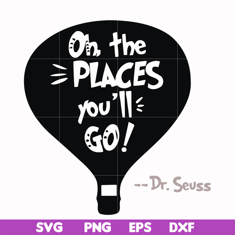 DR00082-Oh the places you'll go svg, png, dxf, eps file DR00082.jpg
