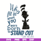 DR05012113-Why Fit In Dr Seuss Quote svg, Why fit in when you were born to stand out svg, dr svg, png, dxf, eps digital file DR05012113.jpg