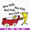 DR0601219-One fish two fish red fish new fish svg, Dr seuss svg, png, dxf, eps digital file DR0601219.jpg