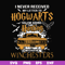FN000107-I never received my letter to Hogwarts so I'm going hunting with the winchesters svg, png, dxf, eps file FN000107.jpg