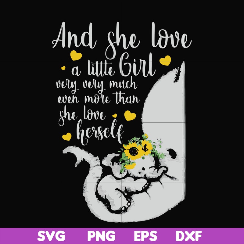 FN000151-And she loved a little girl very very much even more than she loved herself svg, png, dxf, eps file FN000151.jpg