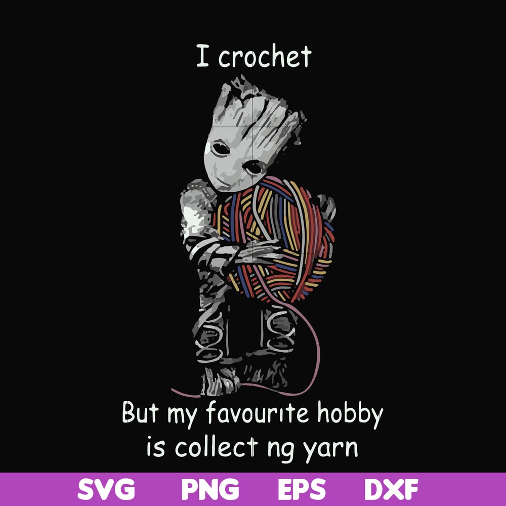 FN000152-I crochet but my favorite hobby is collect ng yarn svg, png, dxf, eps file FN000152.jpg