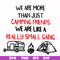 FN000248-We are more than just camping friends we are like a really small gang svg, png, dxf, eps file FN000248.jpg