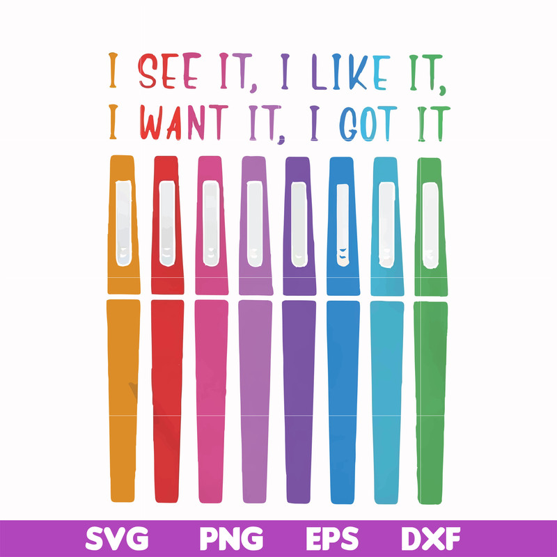 FN000337-I see it I like it I want it I got it svg, png, dxf, eps file FN000337.jpg