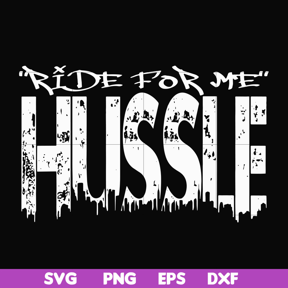 FN00035-Ride for me hussle svg, png, dxf, eps file FN00035.jpg