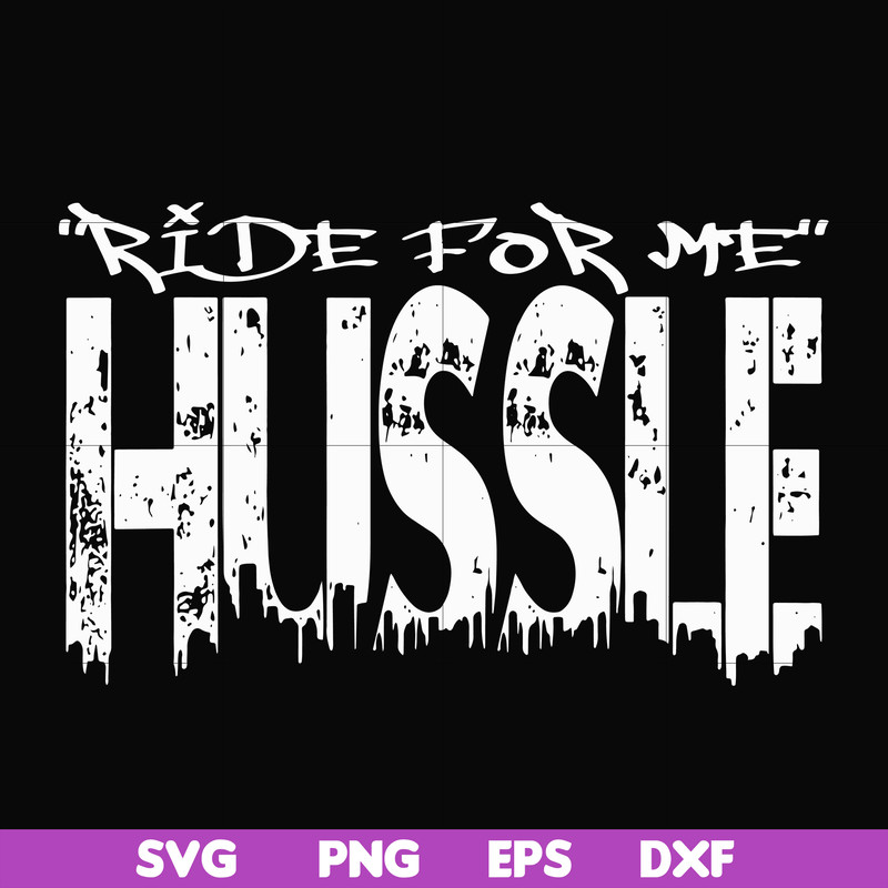 FN00035-Ride for me hussle svg, png, dxf, eps file FN00035.jpg