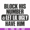 FN000416-Block his number let lil ugly have him svg, png, dxf, eps file FN000416.jpg