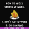 FN000560-How to avoid stress at work don't go to work go camping svg, png, dxf, eps file FN000560.jpg