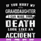 FN000664-If you hurt my granddaughter I can make your death look like an accident svg, png, dxf, eps file FN000664.jpg