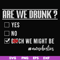 FN000678-Are we drunk yes no bitch we might be #nursebesties svg, png, dxf, eps file FN000678.jpg