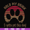 FN000691-Hold my drink I gotta pet this dog svg, png, dxf, eps file FN000691.jpg