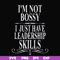 FN000789-I'm not bossy I just have leadership skills svg, png, dxf, eps file FN000789.jpg