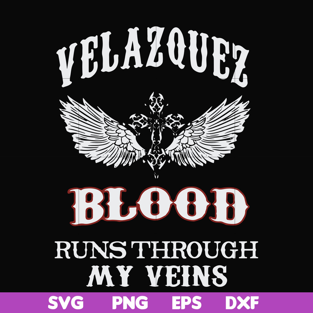 FN000850-Welazquez blood runs through my veins svg, png, dxf, eps file FN000850.jpg