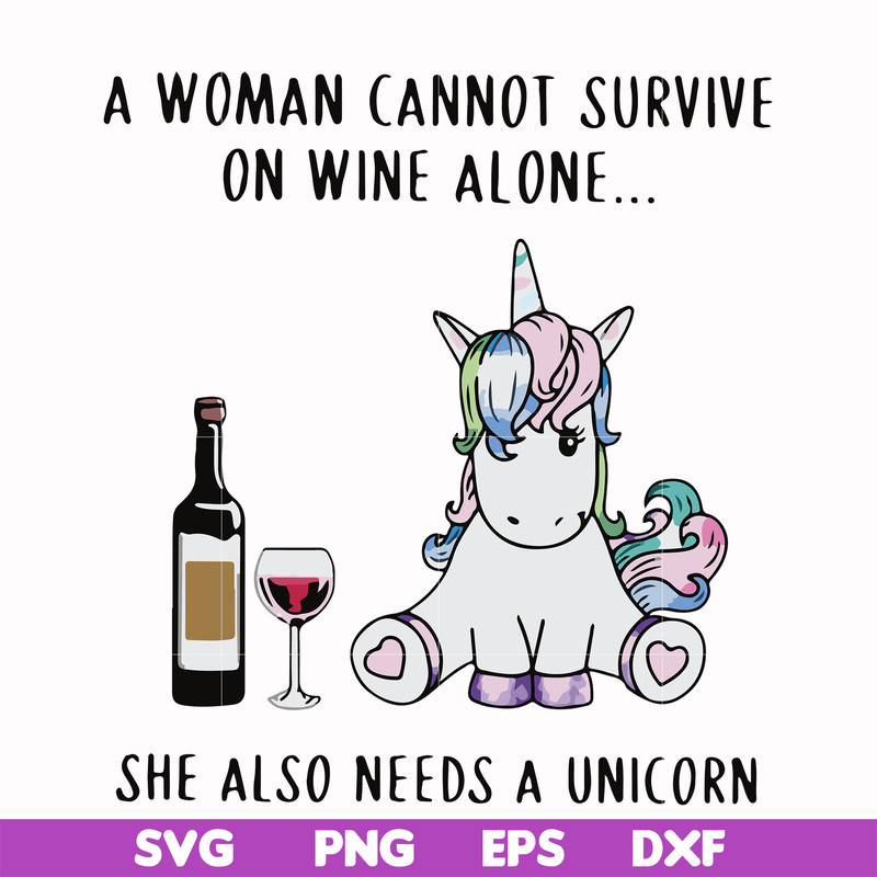 FN000897-A woman cannot survive on wine alone svg, png, dxf, eps file FN000897.jpg