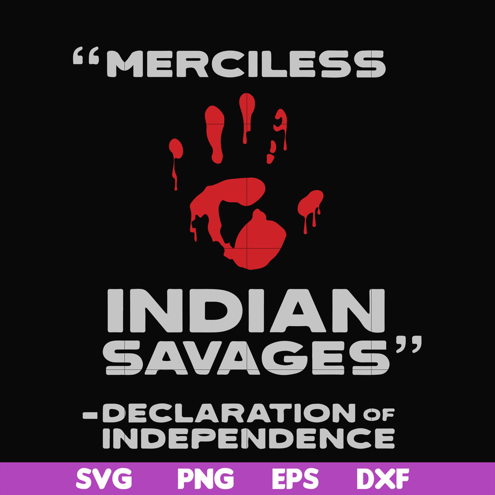 FN000904-Merciless indian savages declaration of independence svg, png, dxf, eps file FN000904.jpg