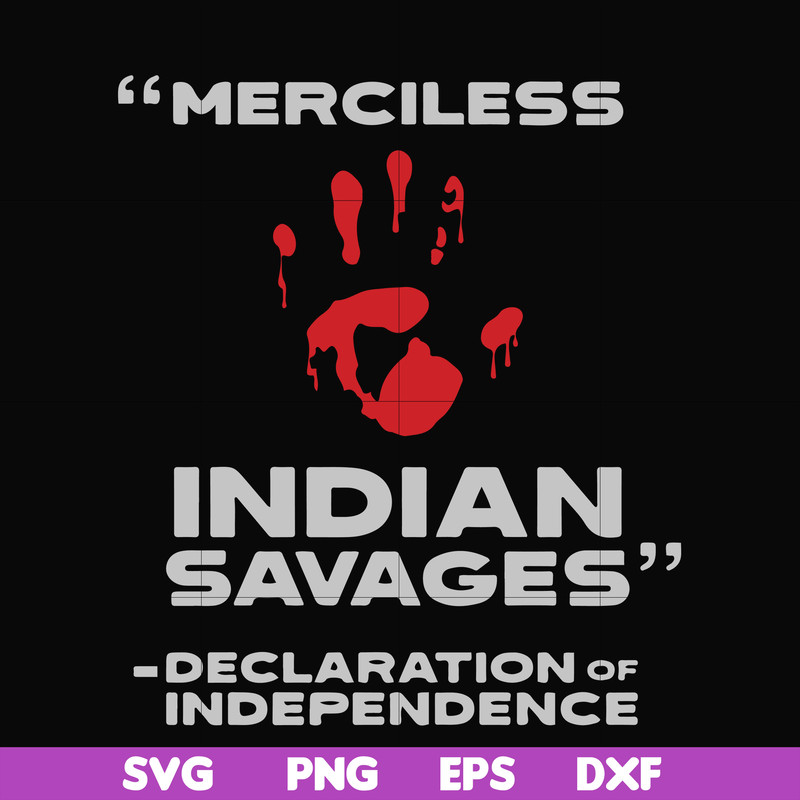 FN000904-Merciless indian savages declaration of independence svg, png, dxf, eps file FN000904.jpg