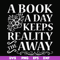 FN000920-A book a day keeps reality the away svg, png, dxf, eps file FN000920.jpg