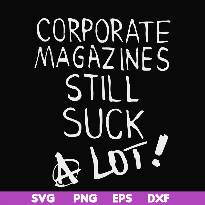 FN000922-Corporate magazines still suck a lot svg, png, dxf, eps file FN000922.jpg