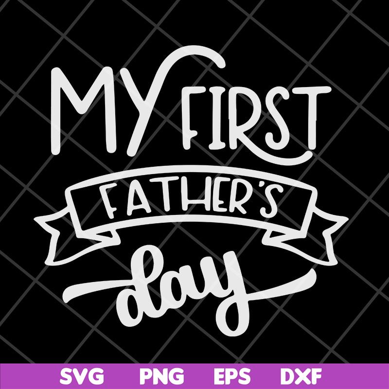 FTD04052108-My first fathers day svg, Fathers day svg, png, dxf, eps digital file FTD04052108.jpg