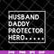 FTD04062117-Husband daddy protector svg, png, dxf, eps digital file FTD04062117.jpg
