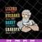 FTD07062108- Legend Husband Daddy Grandpa Since svg, png, dxf, eps digital file FTD07062108.jpg