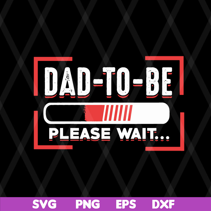 FTD08062117-Dad to be svg, png, dxf, eps digital file FTD08062117.jpg