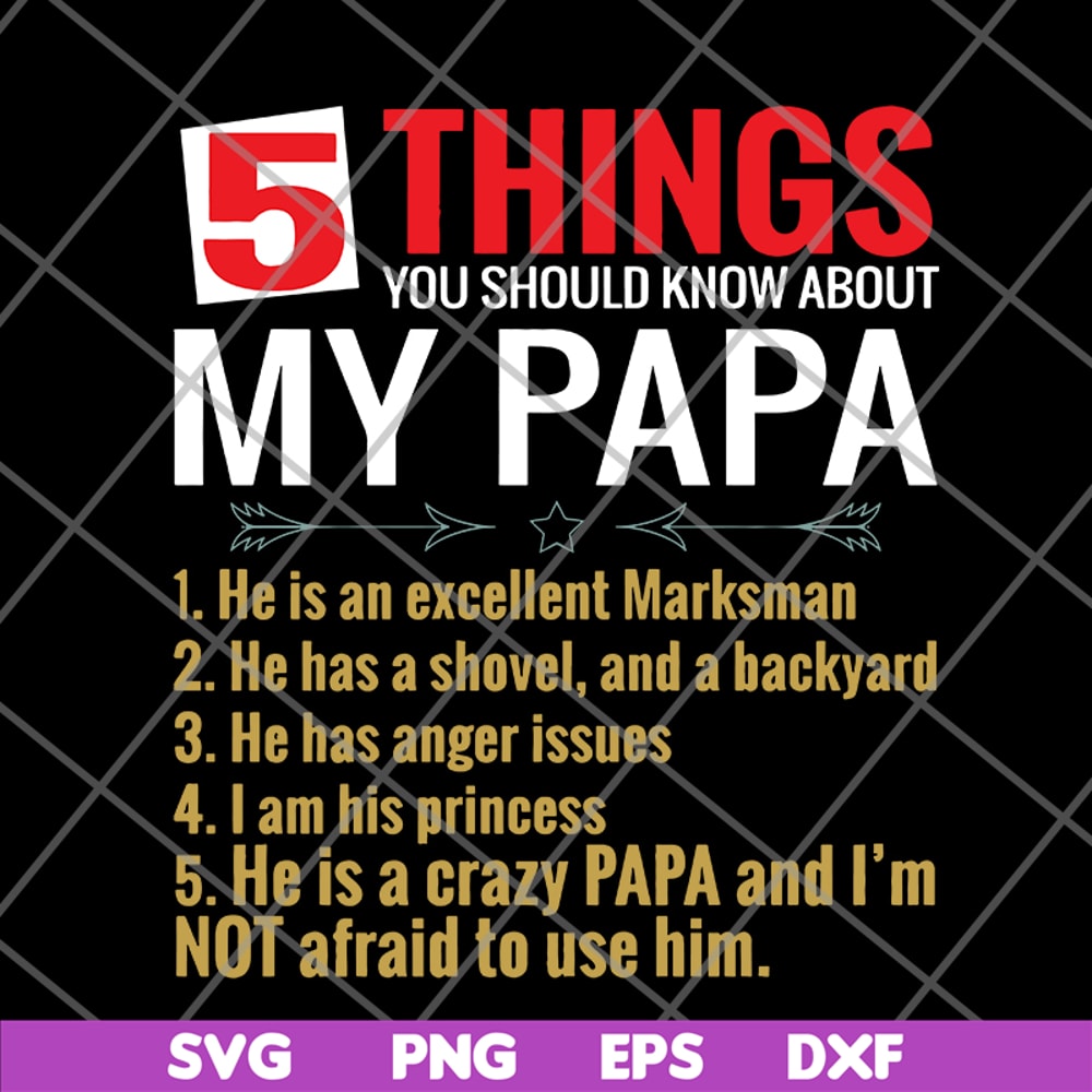 FTD09062101-5 things you should know about my papa svg, png, dxf, eps digital file FTD09062101.jpg