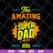 FTD09062112-Fathers Day The Amazing Super Dad 2021 svg, png, dxf, eps digital file FTD09062112.jpg