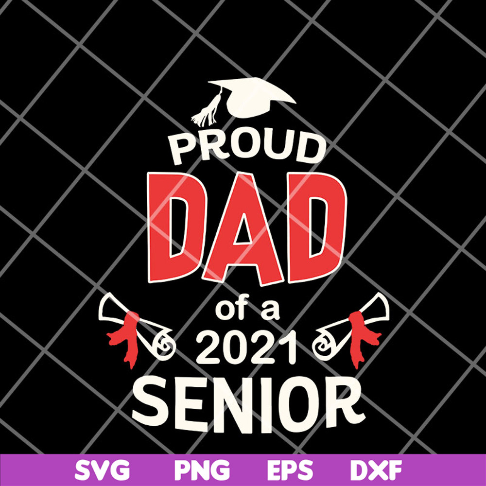 FTD12052106-Proud Dad Of A 2021 svg, png, dxf, eps digital file FTD12052106.jpg