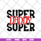 FTD13052116-supper daddy svg, png, dxf, eps digital file FTD13052116.jpg